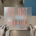 Do Not Be Afraid Isaiah 41:10 | DTF Transfer Ready to Press | Inspirational Heat Transfer