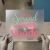 Spread Sunshine Not Shade | DTF Transfer Ready to Press | Empowering Quote Heat Transfer