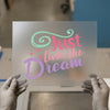 Just Livin' the Dream | DTF Transfer Ready to Press | Motivational Heat Transfer
