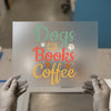 Dogs Books Coffee | DTF Transfer Ready to Press | Cozy Essentials Heat Transfer