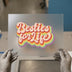 Besties For Life Rainbow | DTF Transfer Ready to Press | Retro Heat Transfer
