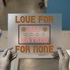 Love For All, Hatred For None | DTF Transfer Ready to Press | Retro Style Heat Transfer