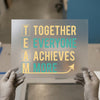 TEAM Together Everyone Achieves More | DTF Transfer Ready to Press | Motivational Heat Transfer