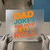 Dad Jokes Are How Eye Roll | DTF Transfer Ready to Press | Retro Heat Transfer