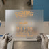 Fishing is Not About the Fish | DTF Transfer Ready to Press | Fishing Quote Heat Transfer