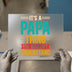 It's a Papa Thing DTF Transfer Ready to Press | Father's Day Heat Transfer