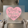 Best Mom Ever Heart | DTF Transfer Ready to Press | Mother's Day Heat Transfer