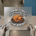 Funny Turkey Thanksgiving | DTF Transfer Ready to Press | Humorous Heat Transfer