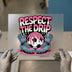 Respect The Drip Soccer | DTF Transfer Ready to Press | Y2K Drip Heat Transfer