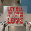 Let All That You Do Be Done In Love | DTF Transfer Ready to Press | Retro Love Heat Transfer