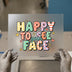 Happy To See Your Face | DTF Transfer Ready to Press | Retro Fun Heat Transfer