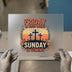 Friday Is Good Cause Sunday Is Coming | DTF Transfer Ready to Press | Retro Religious Heat Transfer
