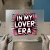 In My Lover Era | DTF Transfer Ready to Press | Retro Pop Heat Transfer