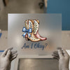 Am I Okay? Boots & Bow | DTF Transfer Ready to Press | Western Heat Transfer