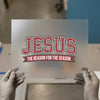 Christmas Jesus The Reason For The Season | DTF Transfer Ready to Press | Holiday Heat Transfer