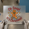 Gingerbread Oh Snap! It's Christmas! | DTF Transfer Ready to Press | Festive Heat Transfer