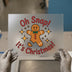 Gingerbread Oh Snap! It's Christmas! | DTF Transfer Ready to Press | Festive Heat Transfer