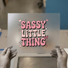 Sassy Little Thing | DTF Transfer Ready to Press | Retro Pink Heat Transfer