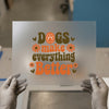 Dogs Make Everything Better | DTF Transfer Ready to Press | Retro groovy Heat Transfer