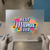 Best Mama Ever Floral | DTF Transfer Ready to Press | Mother's Day Heat Transfer