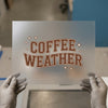 Coffee Weather DTF Transfer Ready to Press | Retro Heat Transfer