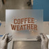 Coffee Weather DTF Transfer Ready to Press | Retro Heat Transfer