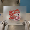 Sprinkle Kindness Like Sugar | DTF Transfer Ready to Press | Retro Heat Transfer