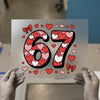 Heart-Filled "67" Design | DTF Transfer Ready to Press | Valentine's Heat Transfer