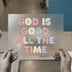 God Is Good All The Time | DTF Transfer Ready to Press | Easter Bunny Heat Transfer