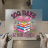 100 Days In The Books Stack | DTF Transfer Ready to Press | Teacher Heat Transfer