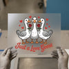 Love Goose & Roses | DTF Transfer Ready to Press | Valentine's Heat Transfer
