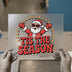 Cool Santa "Tis the Season" | DTF Transfer Ready to Press | Retro Christmas Heat Transfer