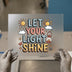 Let Your Light Shine | DTF Transfer Ready to Press | Inspirational Heat Transfer