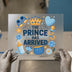 The Prince Has Arrived Baby Shower | DTF Transfer Ready to Press | Royal Baby Heat Transfer