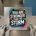 Stronger Than The Storm Quote | DTF Transfer Ready to Press | Motivational Heat Transfer