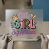 Little Girl Big Attitude DTF Transfer Ready to Press | Kids Fun Heat Transfer