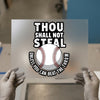 Thou Shall Not Steal Baseball | DTF Transfer Ready to Press | Sports Heat Transfer