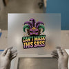 Can't Mask This Sass | DTF Transfer Ready to Press | Mardi Gras Heat Transfer