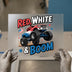 Red White & Boom Monster Truck | DTF Transfer Ready to Press | Patriotic Heat Transfer