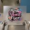 Best Mom Ever Floral DTF Transfer Ready to Press | Glitter Style Heat Transfer