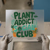 Plant Addict Social Club | DTF Transfer Ready to Press | Botanical Heat Transfer