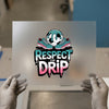 Respect The Drip Soccer | DTF Transfer Ready to Press | Y2K Streetwear Heat Transfer