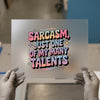 Sarcasm, Just One Of My Many Talents | DTF Transfer Ready to Press | Retro Fun Heat Transfer