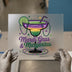 Mardi Gras Margaritas | DTF Transfer Ready to Press | Festive Heat Transfer