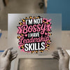 I'm Not Bossy I Have Leadership Skills | DTF Transfer Ready to Press | Empowering Heat Transfer
