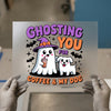 Ghosting You For Coffee & My Dog | DTF Transfer Ready to Press | Cute Halloween Heat Transfer
