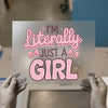 I'm Literally Just a Girl | DTF Transfer Ready to Press | Pink Bow Heat Transfer