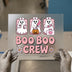 Boo Boo Crew Cute Nurse Ghosts | DTF Transfer Ready to Press | Retro Halloween Heat Transfer