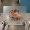 Coffee is a Hug in a Mug | DTF Transfer Ready to Press | Cozy Heat Transfer